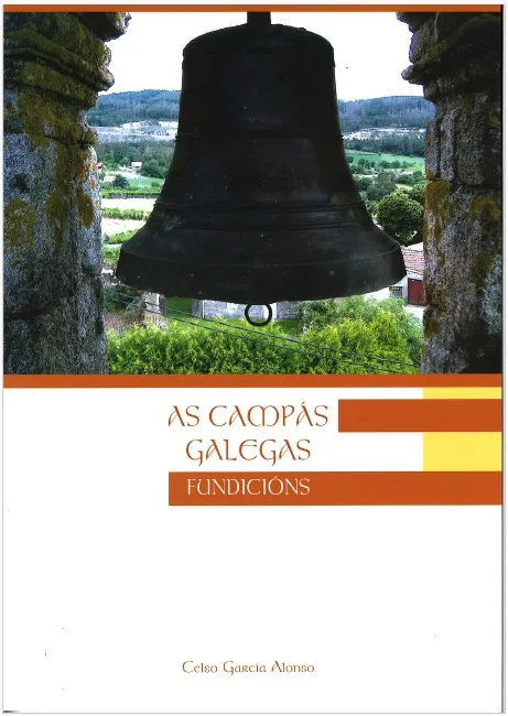 García Alonso, Celso. 2012. As Campás Galegas. Fundicións